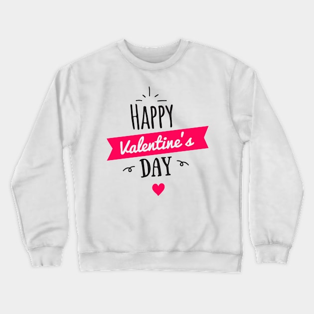 Happy Valentine Day Crewneck Sweatshirt by  Colorful&Goldie